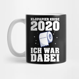 Klopapierkrise 2020 Ich War Dabei I Lustige Sprüche Mug